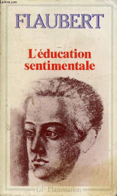 L'EDUCATION SENTIMENTALE, HISTOIRE D'UN JEUNE HOMME