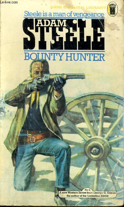 ADAM STEELE : THE BOUNTY HUNTER