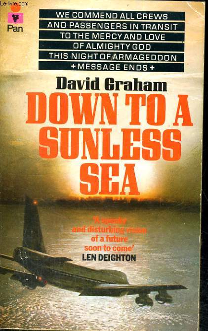 DOWN TO A SUNLESS SEA