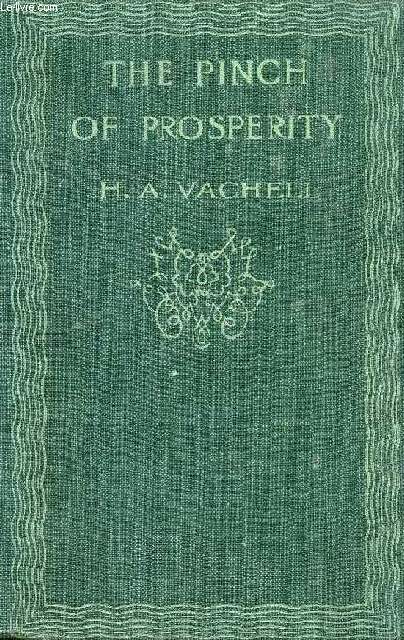 THE PINCH OF PROSPERITY, A STUDY OF SOME TWISTED LIVES