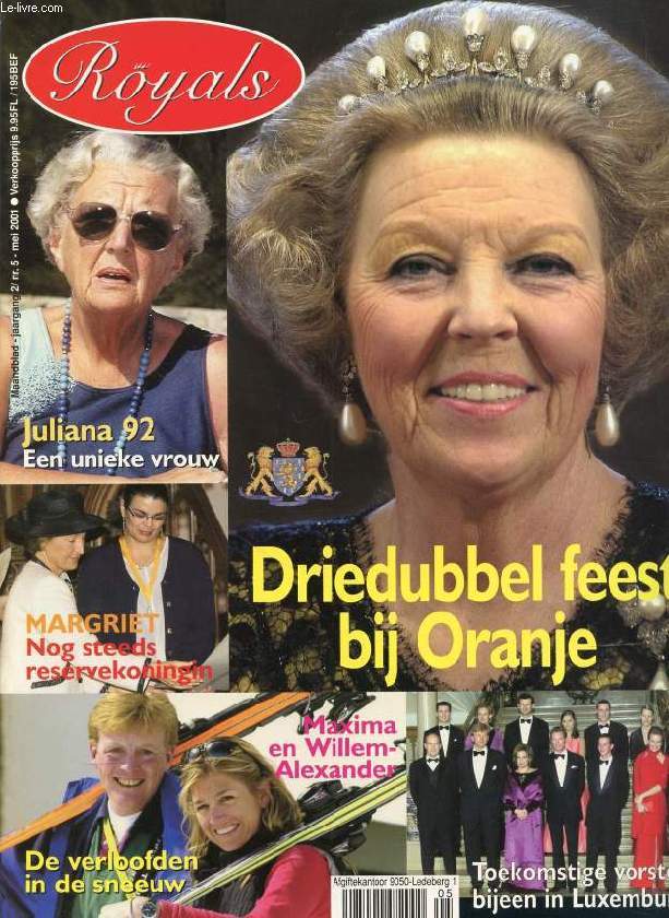 ROYALS, Nr. 5, MEI 2001 (Inhoud: Driedubbel feest bij Oranje. Juliana 92, Een unieke vrouw. Margriet, Nog steeds reservekoningin. Maxima en Willem-Alexander, Der verloofden in de sneeuw...)
