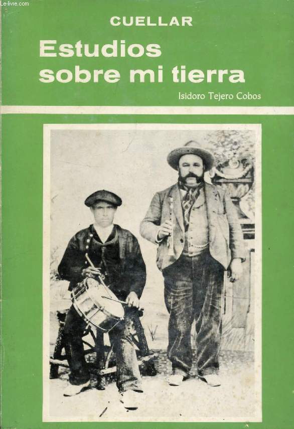 CUELLAR, ESTUDIOS SOBRE MI TIERRA