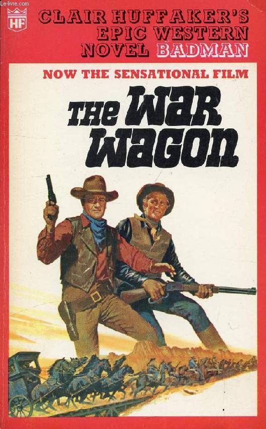 THE WAR WAGON (Badman)