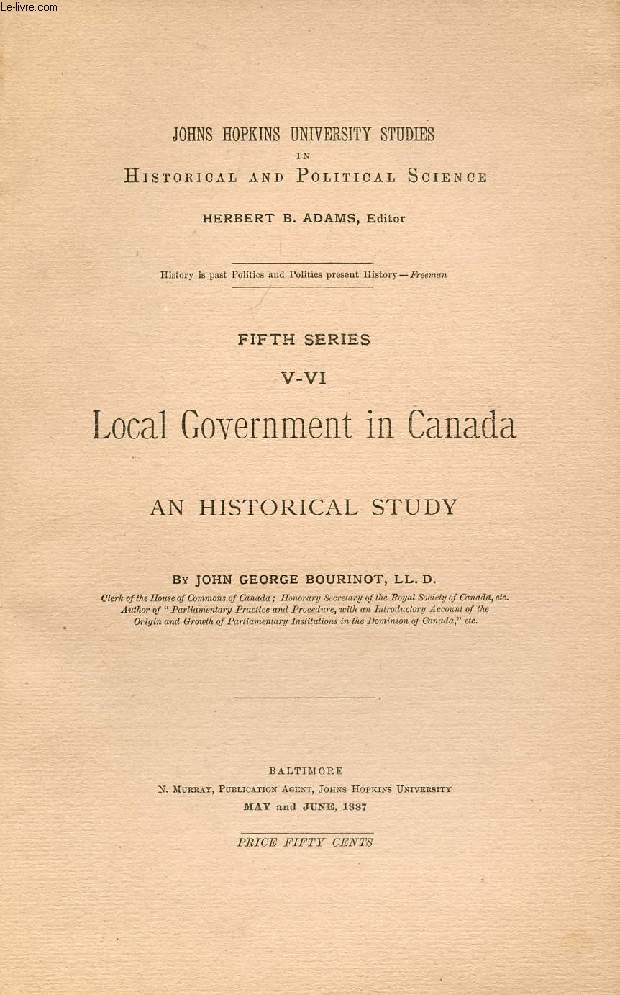 LOCAL GOVERNMENT IN CANADA, AN HISTORICAL STUDY