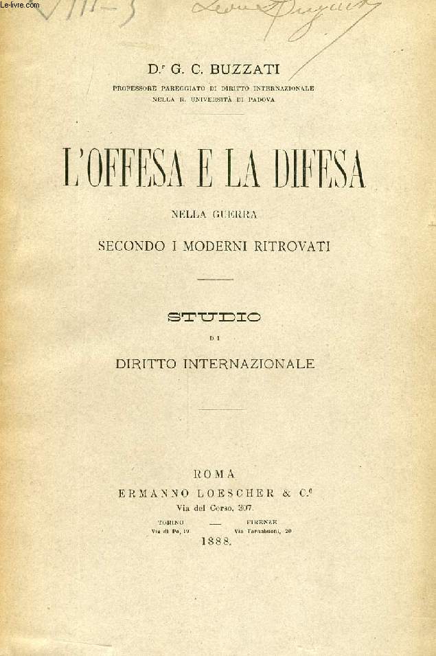 L'OFFESA E LA DIFESA NELLA GUERRA SECONDO I MODERNI RITROVATI, STUDIO DI DIRITTO INTERNAZIONALE
