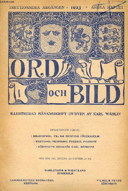 ORD OCH BILD, TRETTIOANDRA RGNGEN, 1923, ANDRA HFTET (INNEHLL: Den astronomiska vrldsbildens utveckling. Av sten Bergstrand. Livets eviga: Farvl! Dikt av Gustaf Ullman. Alexander Witberg. Alexander I:s gunstling och Alexander Herzens vn...)