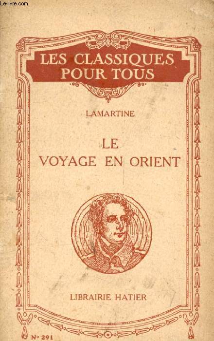 LE VOYAGE EN ORIENT (Les Classiques Pour Tous)