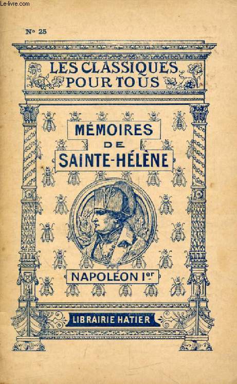 MEMOIRES DE SAINTE-HELENE (Les Classiques Pour Tous)