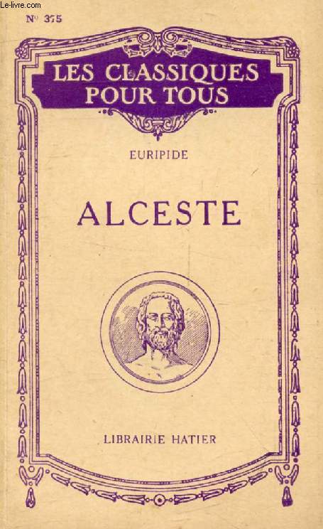 ALCESTE (Traduction) (Les Classiques Pour Tous)