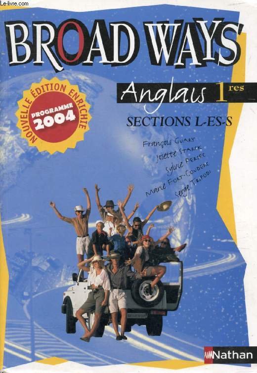 BROAD WAYS, CLASSES DE 1re, SECTIONS L, ES, S