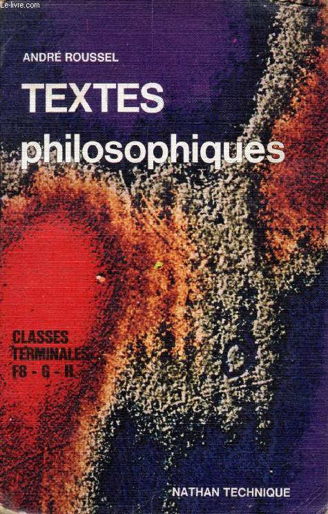 TEXTES PHILOSOPHIQUES, CLASSES TERMINALES F8, G, H