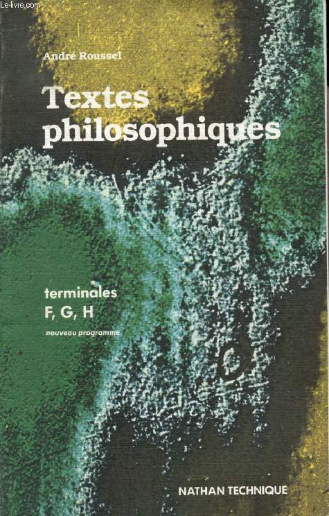 TEXTES PHILOSOPHIQUES, CLASSES TERMINALES F, G, H