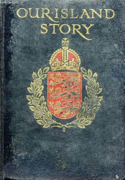 OUR ISLAND STORY, A History of Britain for Boys and Girls