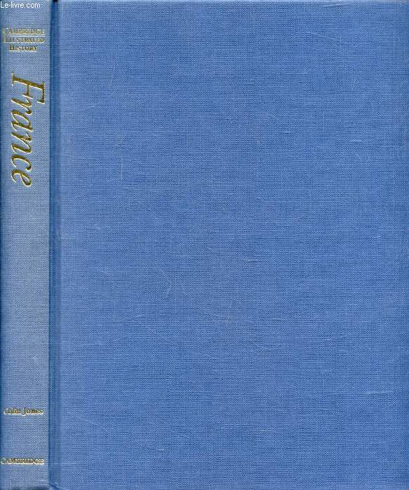 THE CAMBRIDGE ILLUSTRATED HISTORY OF FRANCE