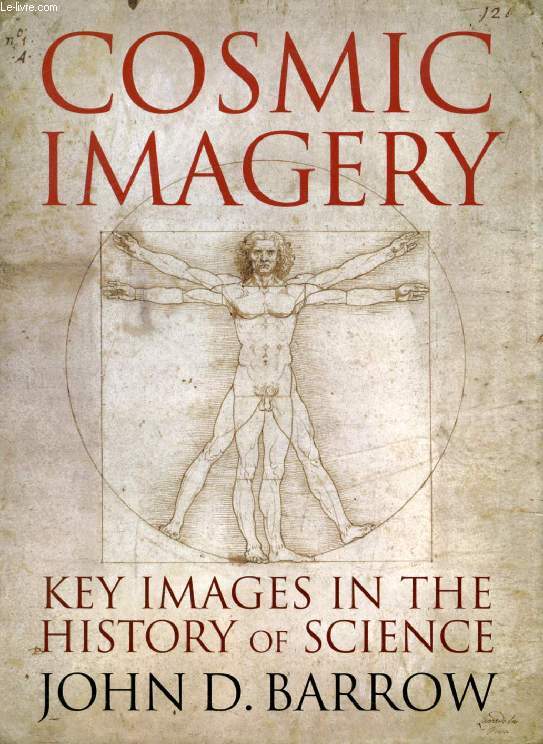 COSMIC IMAGERY, Key Images in the History of Science