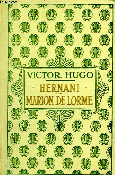 Hernani / Marion Delorme.