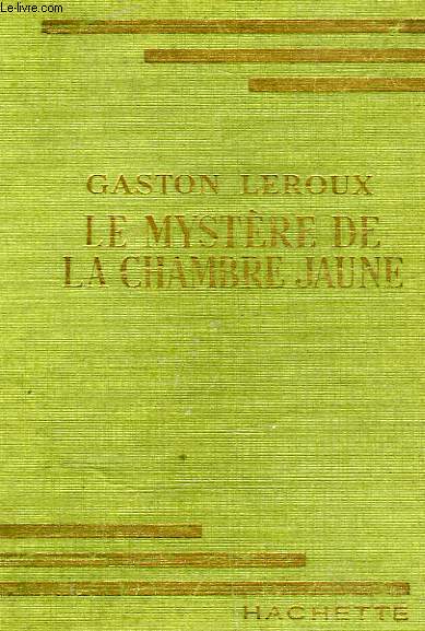 LE MYSTERE DE LA CHAMBRE JAUNE