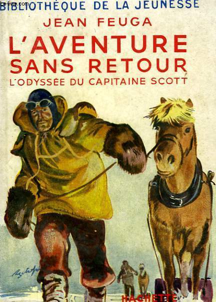 L'AVENTURE SANS RETOUR, L'ODYSSEE DU CAPITAINE SCOTT
