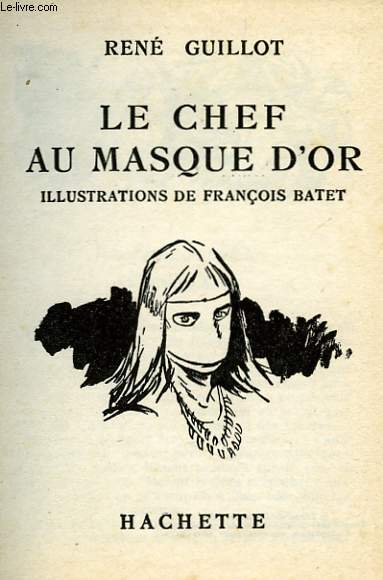 LE CHEF AU MASQUE D'OR
