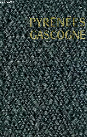 PYRENEES GASCOGNE: PAYS BASQUE, BEARN, BIGORRE, TOULOUSAIN, COMT DE FOIX, ANDORRE, ROUSSILLON