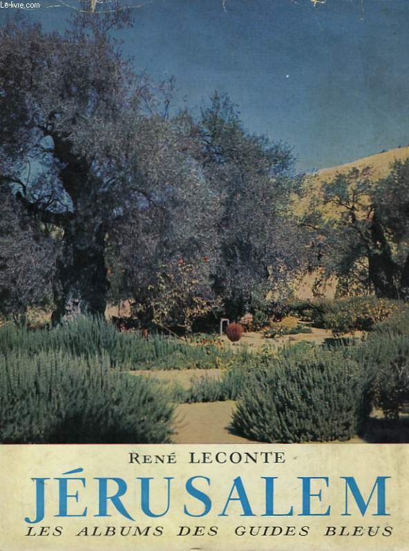 JERUSALEM ET LES LIEUX SAINTS