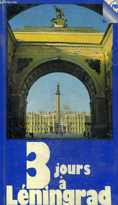 TROIS JOURS A LENINGRAD - GUIDE