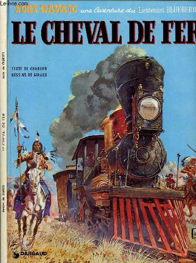 UNE AVENTURE DU LIEUTENANT BLUEBERRY - TOME 7 : LE CHEVAL DE FER.