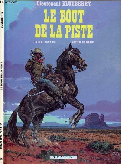 UNE AVENTURE DU LIEUTENANT BLUEBERRY - TOME 26 : LE BOUT DE LA PISTE.