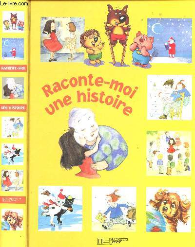 RACONTE-MOI UNE HISTOIRE.