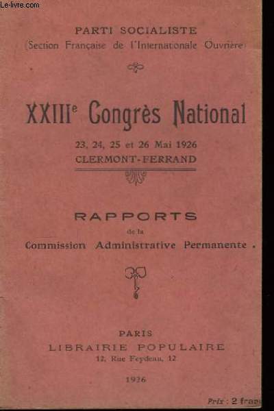 XXIIIme Congrs National. Rapports de la Commission Administrative Permanente.