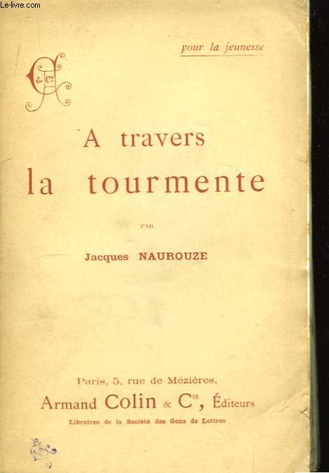 A travers la tourmente.