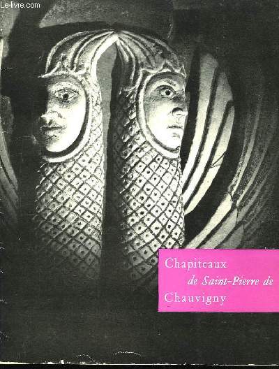 Chapiteaux de Saint-Pierre de Chauvigny en Poitou.