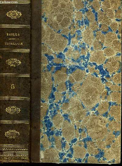 Theologia Dogmatica et Moralis, ad usum seminariorum. TOME 6 : De mateimonio, de actribus humanis, de Conscienta.