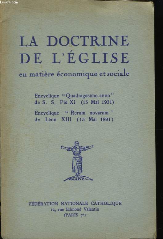 La Doctrine de l'Eglise, en matire conomique ezt sociale.