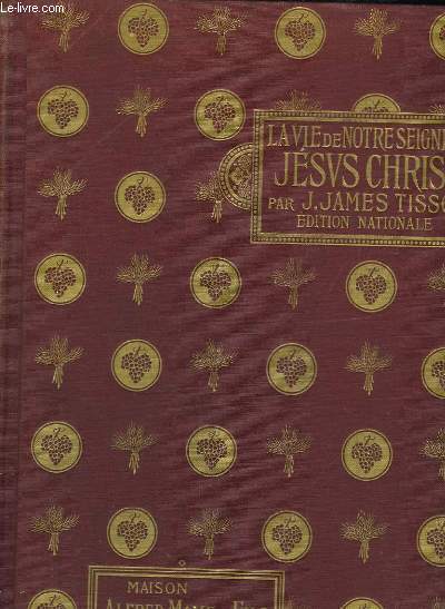 La Vie de Notre Seigneur Jsus-Christ. En 2 TOMES