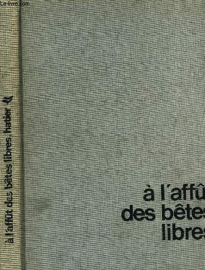 A l'afft des btes libres.