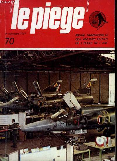 Le Pige N 70 : Le recrutement des spcialistes du personnel non navigant, par Relieu. Pilote de Chasse au Canada, par de Nomazy.