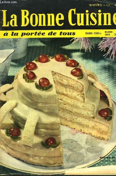 La Bonne Cuisine  la porte de tous N30 : Gteau de Fte