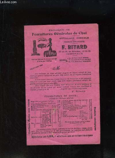 Prospectus de la Fabrique de Fournitures Gnrales de Chai - Outillage Vinicole - Produits Oenologiques F. Bitard.