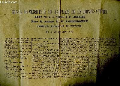 Revue bi-mensuelle de la place de Point--Pitre, 15 au 30 juin 1905, rdige pour le maison L.E. Arensdorff. Commission, Consignation, Reprsentation.