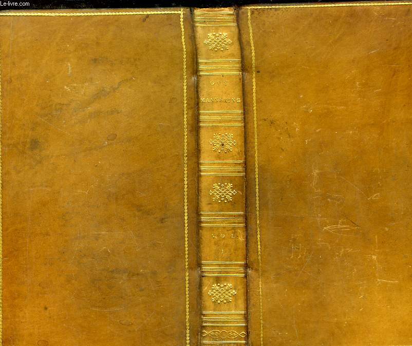 Guy Mannering or the Astrologer. TOME 1