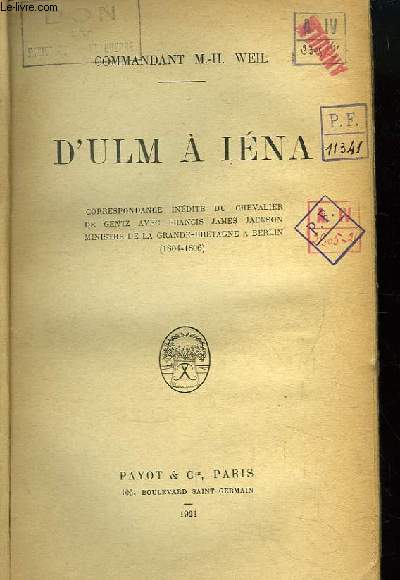 D'Ulm  Ina. Correspondance indite du Chevalier de Gentz avec Francis James Jackson, ministre de la Grande-Bretagne  Berlin (1804 - 1806)
