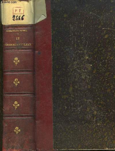 Le Commandant Lamy d'aprs sa correspondance et ses souvenirs de campagne (1858 - 1900). Algrie, Tunisie, Tonkin, Sahara, Congo, Madagascar, Soudan.