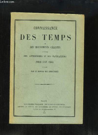 Connaissance des Temps, ou des Mouvements Clestes,  l'usage des Astronomes et des Navigateurs, pour l'An 1943