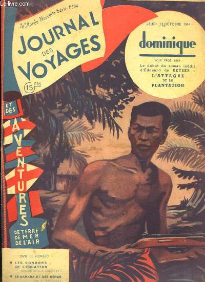 Journal des Voyages et des Aventures de terre, de mer, de l'air N84 - 70e anne : Les Condors de l'Equateur, de DAZERGUES - Le Sahara et ses hros, de PERRIGAULT - tes-vous aveugle sans le savoir ? de DEVAUX ...