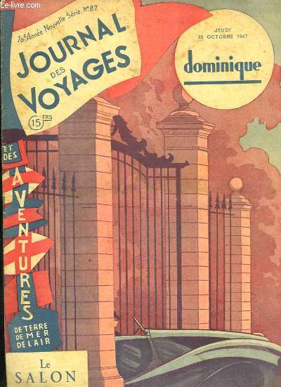 Journal des Voyages et des Aventures de terre, de mer, de l'air N87 - 70e anne : Le Salon de l'Auto - Le Maroc de PERRIGAULT - La nuit tragique de Rainijoma, journal d'un rescap du drame malgache.