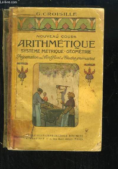 Nouveau Cours Arithmtique. Systme mtrique - Gomtrie. Livre de l'lve.