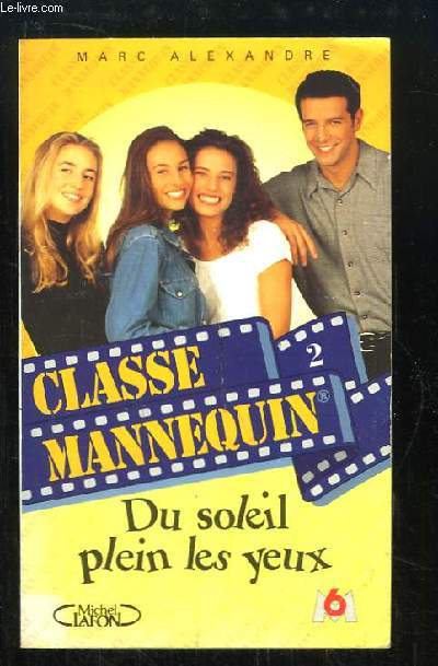 Classe Mannequin. Du soleil plein les yeux.
