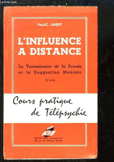 L'influence  distance. La Transmission de la Pense et la Suggestion Mentale. Cours pratique de tlpsychie