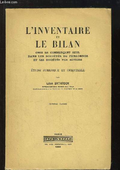 L'Inventaire et le Bilan, chez le Commerant seul dans les Socits de personnes et les Socits par actions